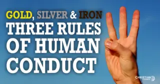 Gold, Silver, and Iron: Three Rules of Human Conduct