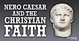 Nero Caesar and the Christian Faith