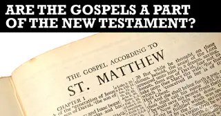 Are the Gospels a Part of the New Testament?