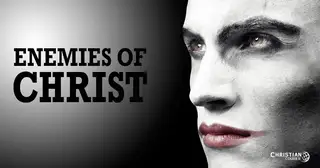 Enemies of Christ