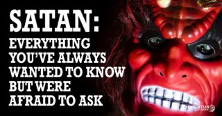 Satan: Everything You've Always Wanted to Know, But Were Afraid To Ask